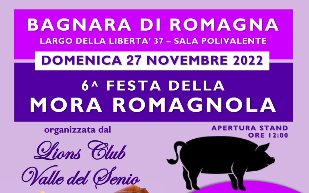 Festa della Mora Romagnola, LC Valle del Senio, 27 novembre 2022