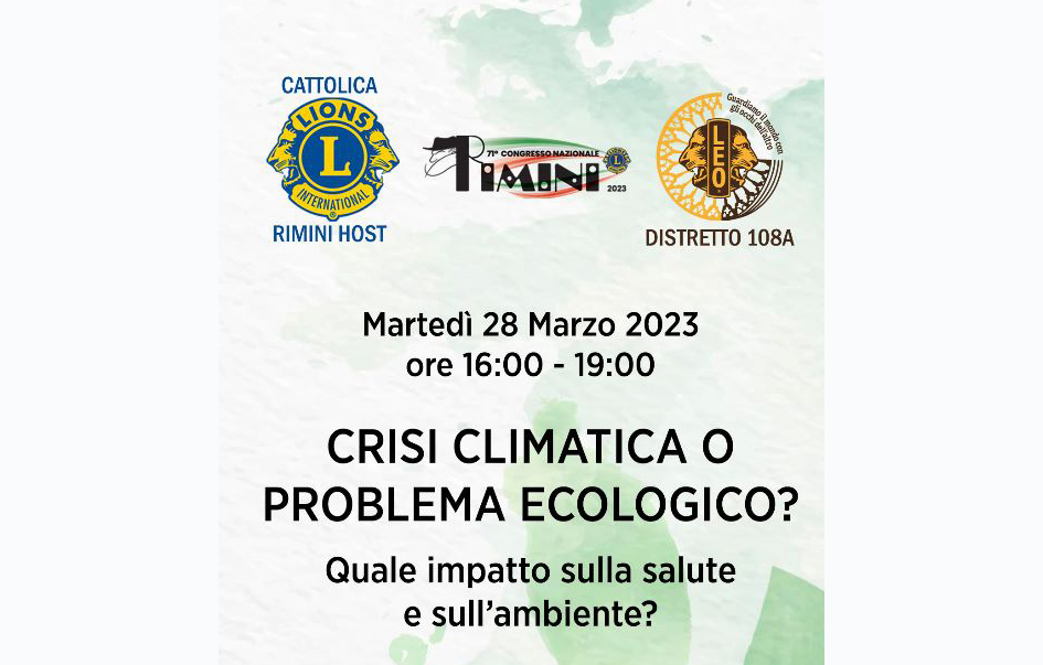 Crisi climatica o problema ecologico – LC Rimini Host e LC Cattolica, 28 marzo 2023