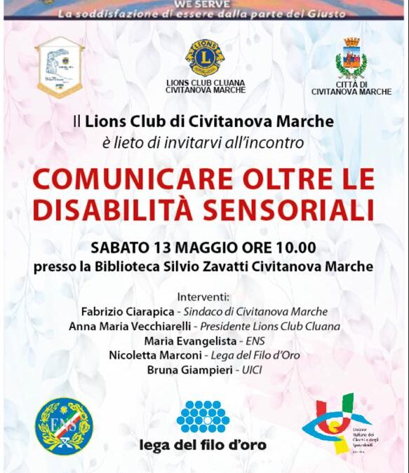 Comunicare oltre le disabilità sensoriali – LC Civitanova Marche, 13 maggio 2023